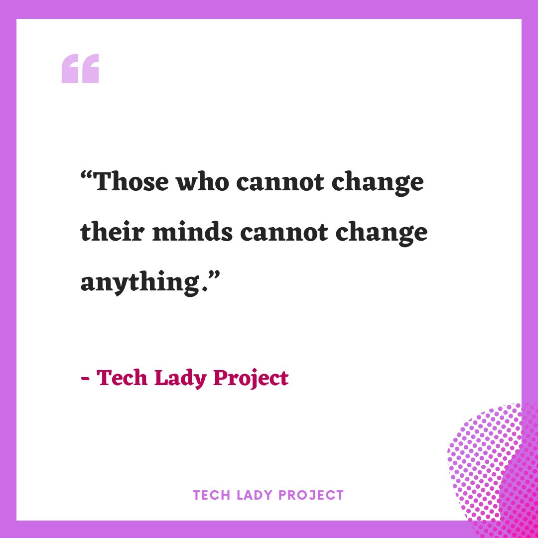 TechLady_'s tweet photo. "Those who cannot change their minds cannot change anything." https://t.co/AWmv2dp2pH