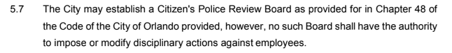 Contracts in 25 cities include language that neutralizes outside oversight boards by limiting who can serve on them, their access to department records or their ability to question officers. Here is an example from the current contract in Orlando, FL: