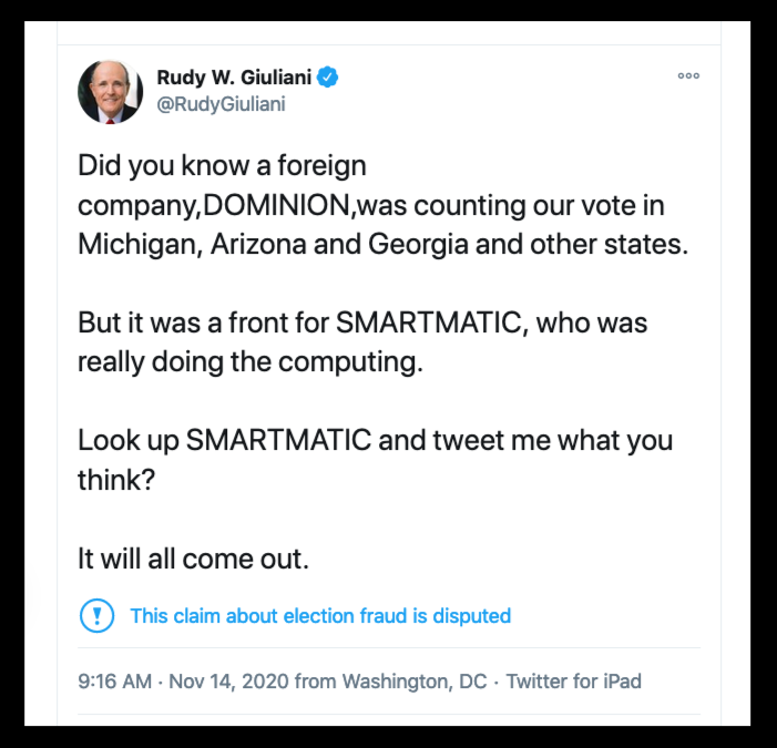 5 of 17 @RudyGiuliani knows this too.On November 14, he tweeted, "DOMINION... was a front for SMARTMATIC, who was really doing the computing.... It will all come out." https://twitter.com/RudyGiuliani/status/1327616396939948032