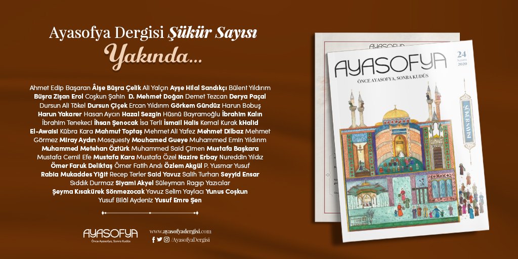 Ayasofya Şükür Sayısı Birbirinden Kıymetli Yazar Kadrosuyla Çok Yakında Yayında..

Ön Temin İçin: ayasofyadergisi.com