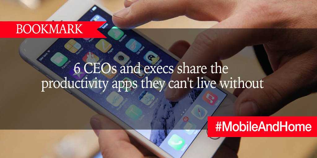 BOOKMARK: 6 CEOs and execs share the productivity apps they can't live without https://t.co/upGFj7V2GF #MobileAndHome https://t.co/0S7E0S2CLV