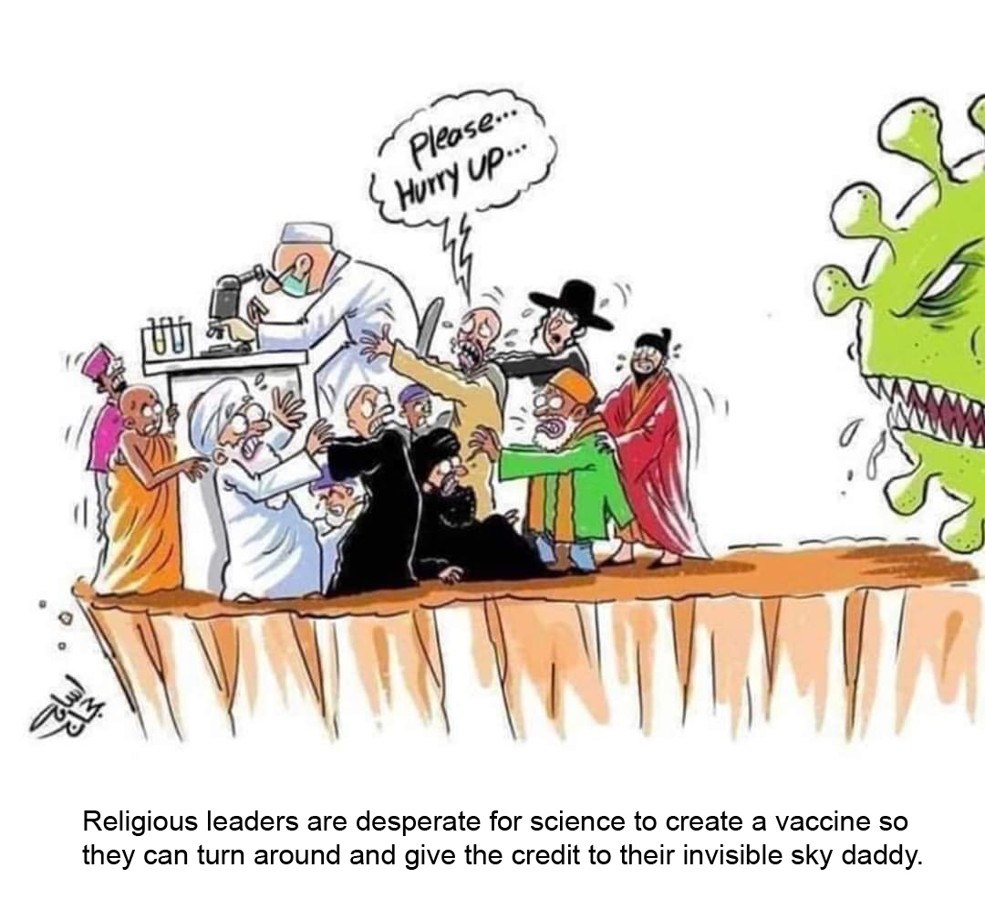 noneexist's tweet image. Religious leaders are desperate for science to create a vaccine so they can turn around and give the credit to their invisible sky daddy.