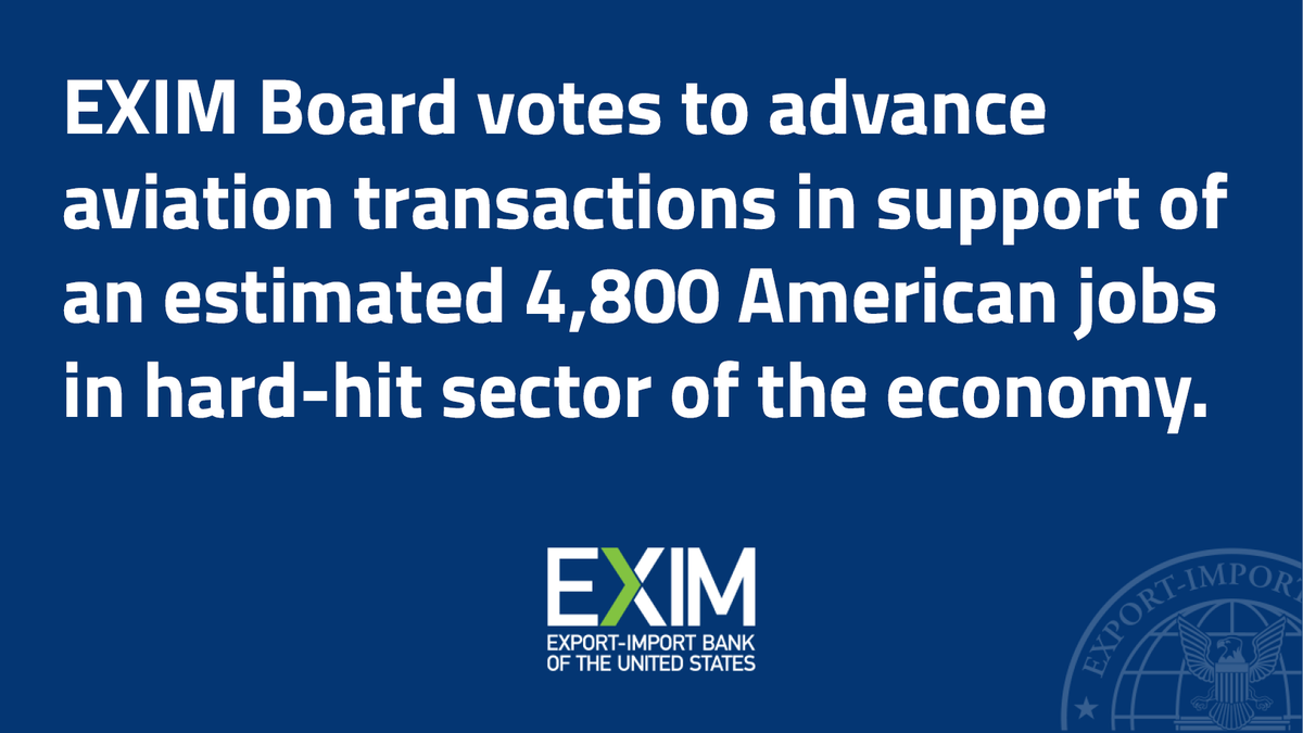 EximBankUS's tweet image. #EXIM Board approved two authorizations and voted to notify Congress of two other potential authorizations, in support of #USworkers and #exporters that would support an estimated 4,800 #USjobs in total across the economically hard-hit #aviation sector. bit.ly/3nFGU1j