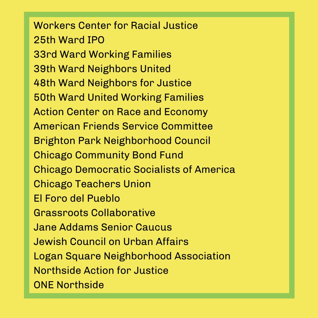 (2/2):  @afsc_org  @BPNCchicago  @ChiBondFund  @ChicagoCityDSA  @CTULocal1  @GrassrootsChi  @SeniorCaucus  @JCUA_News  @LSNAChicago  @northsideaction  @ONENorthside  @OCAD_Chi  @CollectivePO  @sswuchicago  @SETaskForce  @peopleslobbyusa  @united10thward  @neighbors35th  @UWFIllinois  @uplcchicago