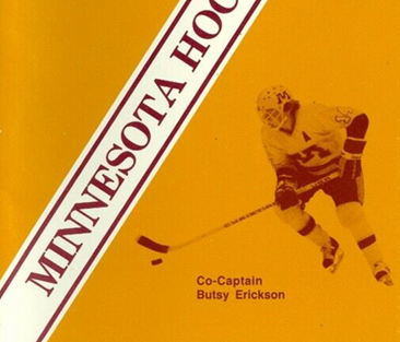 In the early-to-mid 80s, the Gophers were stacked. My guy was Butsy Erickson. Pat Micheletti was better, but his first name wasn't "Butsy."