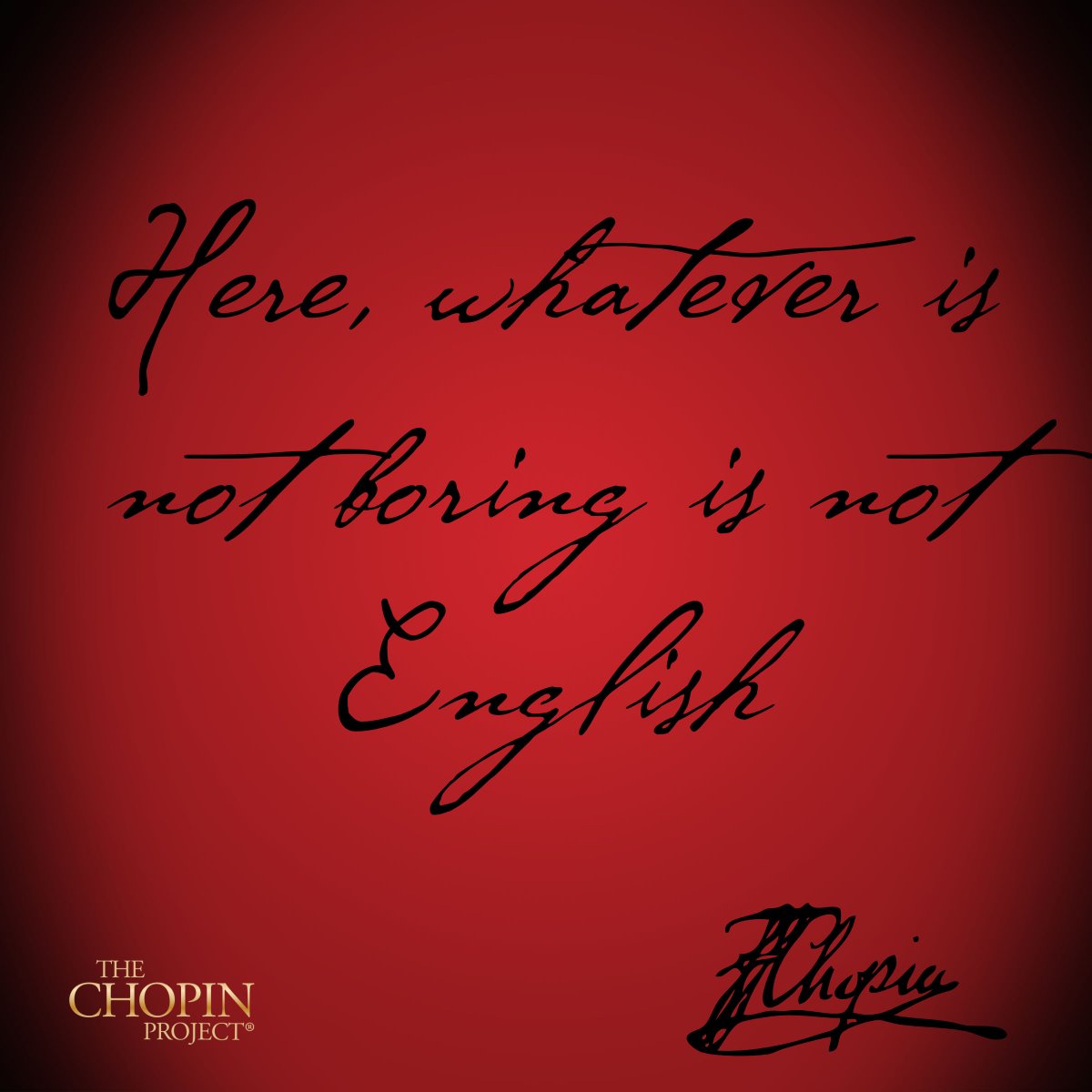 In honor of our share on Monday remembering #Chopin's final performance at London's Guildhall, here's a classic #ChopinQuote from that period: “Here, whatever is not boring is not English” #FridaysWithFred