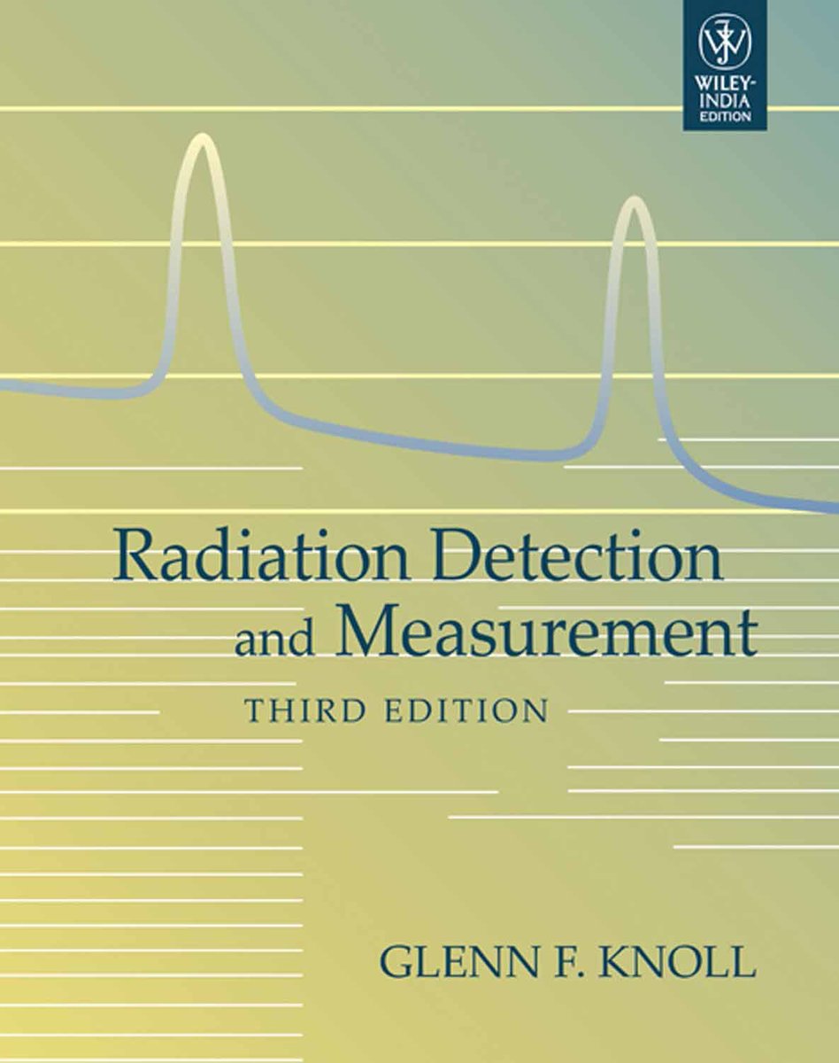 "Radiation Detection and Measurement" by Glen F. Knoll