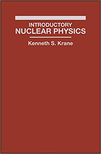 "Introductory Nuclear Physics" by Krane