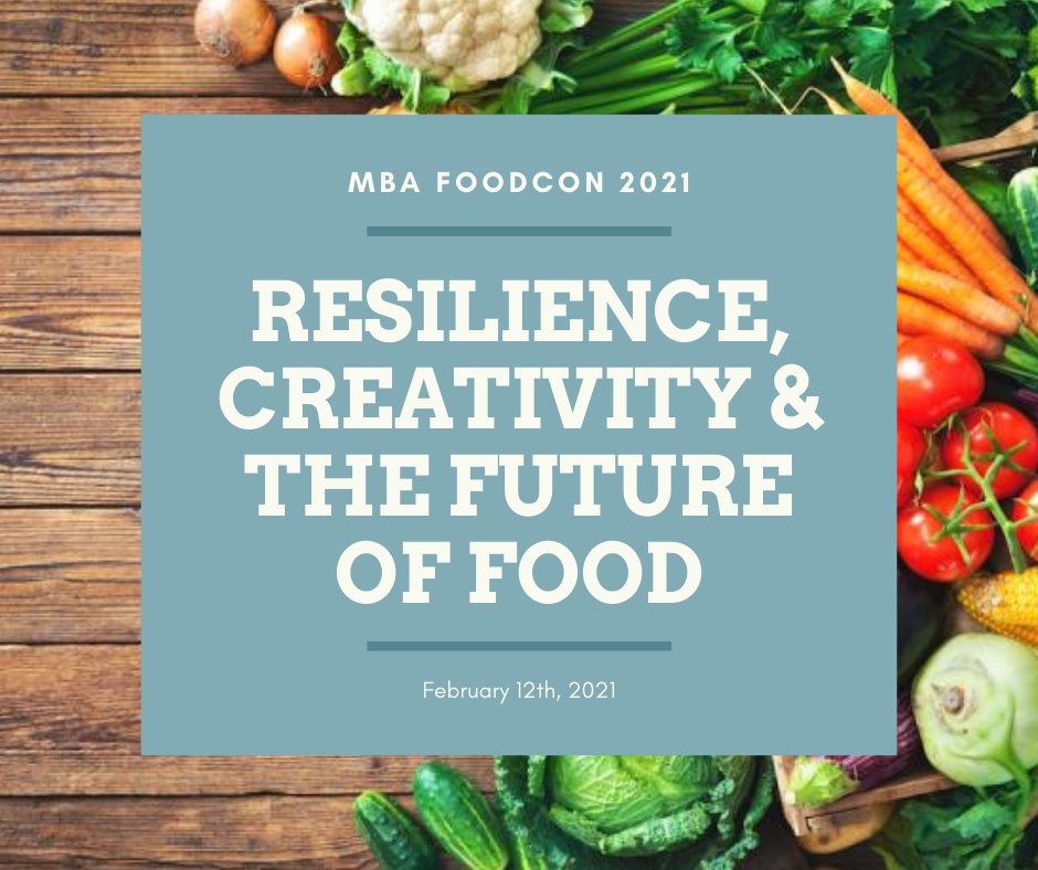 MBAFoodCon's tweet photo. Announcing this year's FoodCon theme: Resilience, Creativity, and the Future of Food! The virtual conference will feature panel discussions on how the food industry has adapted in the current COVID environment and times of crisis, as well as industry innovations fore the future. https://t.co/G7By7ZDM6D