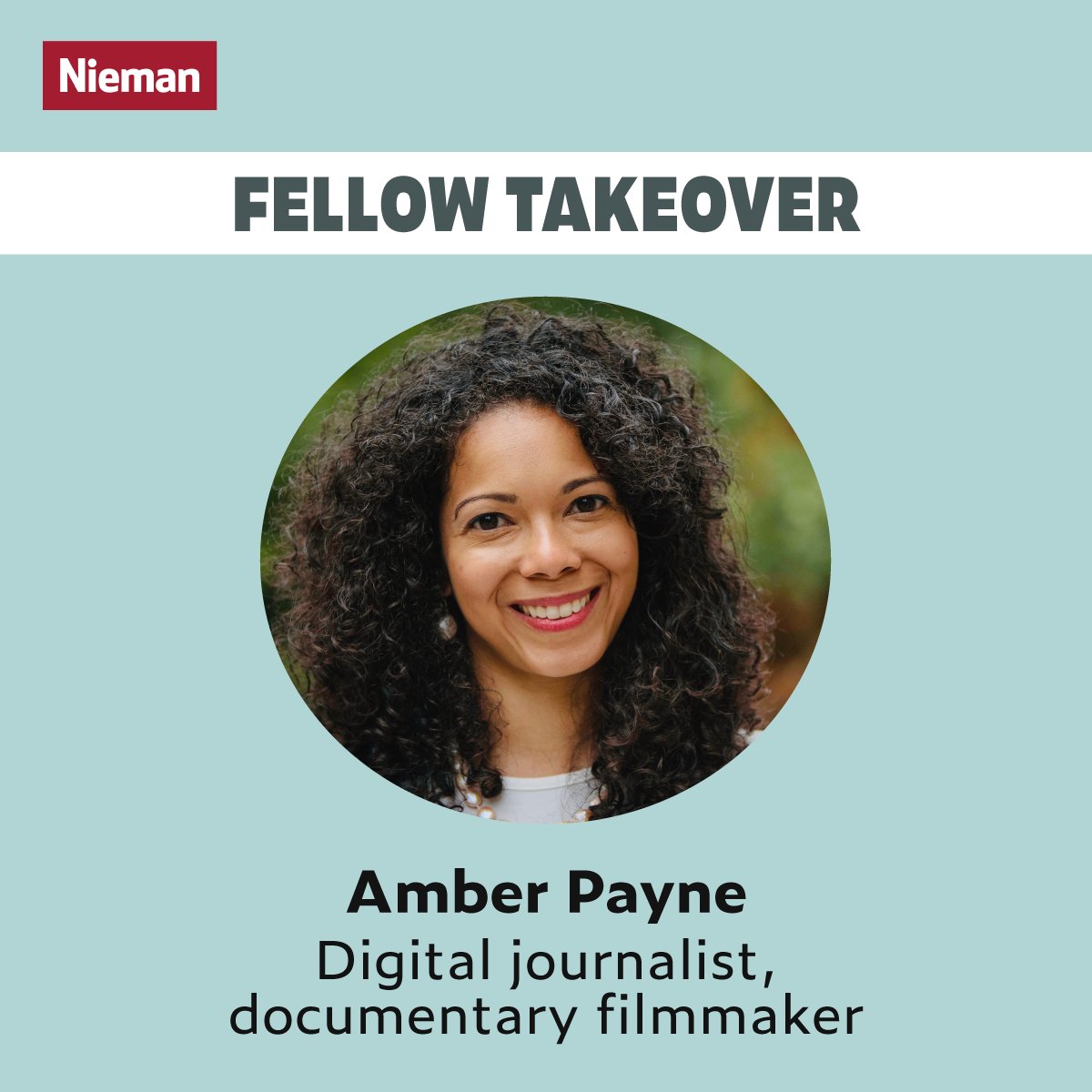 Amber Payne, a digital journalist and documentary filmmaker, will be taking over Nieman's Instagram account.
