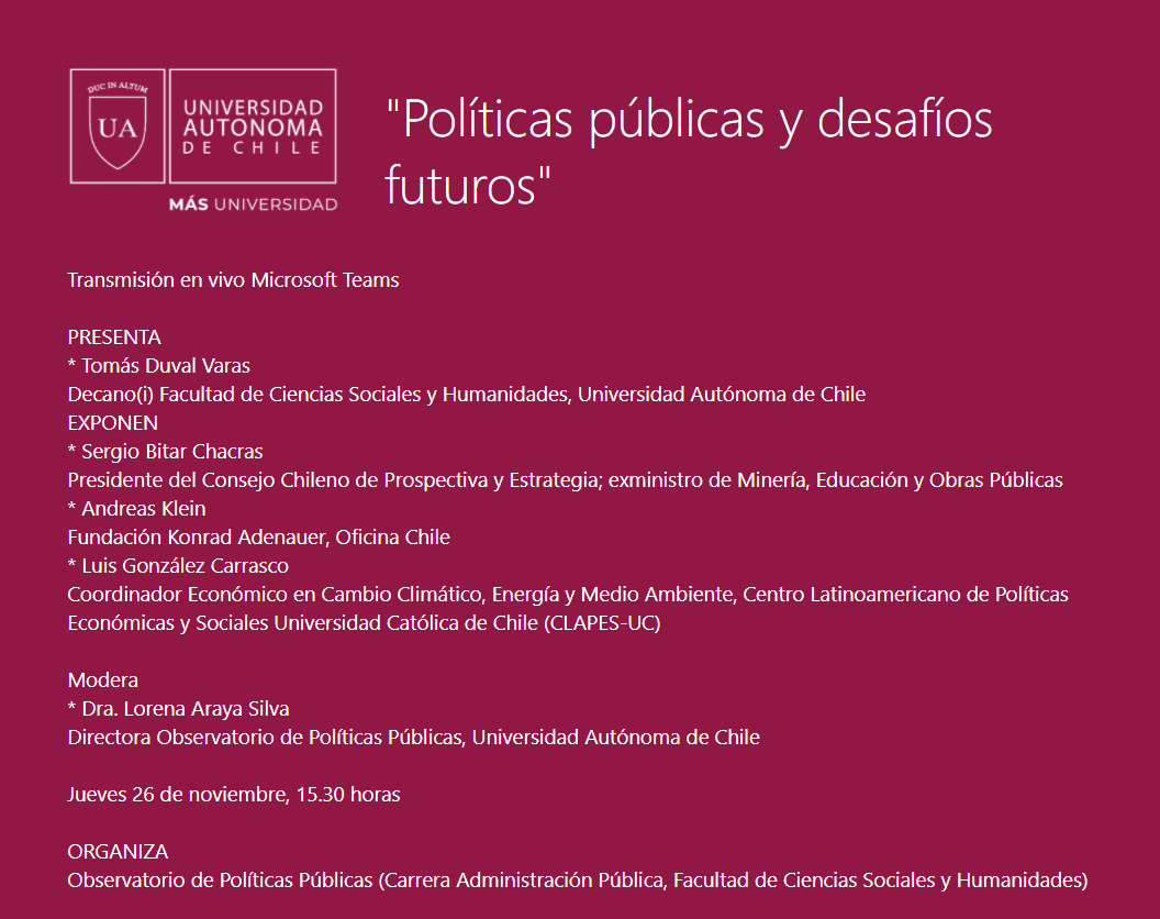 El Observatorio de Políticas Públicas de la <a href="/uautonomachile/">UA</a>  organiza «Políticas públicas y desafíos futuros» el 26 de noviembre a las 15: 30 hrs...
¡Imperdible!
inscripciones: bit.ly/3nLSisq