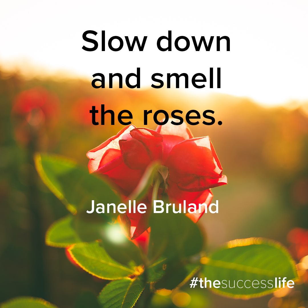 As high achievers you are moving in a fast paced environment. You have meetings often, work a lot, and still try to add on more.

You may begin to lose track of the things that are important to you - the things that bring you joy.

Take time to slow down.