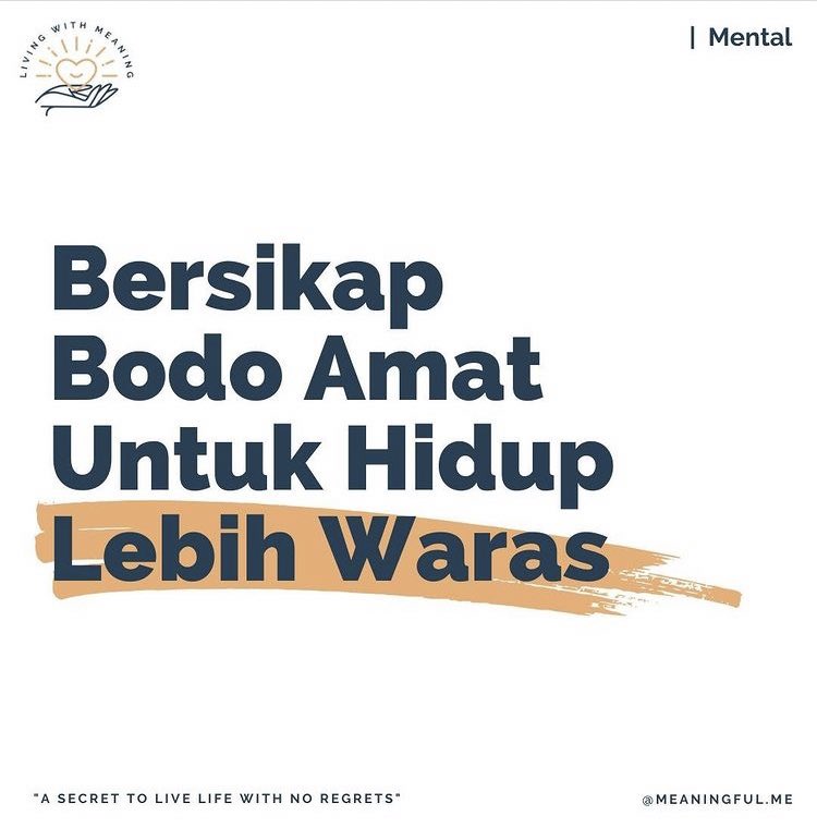 Tips hidup lebih waras : tau kapan perlu bersikap “bodoamat”