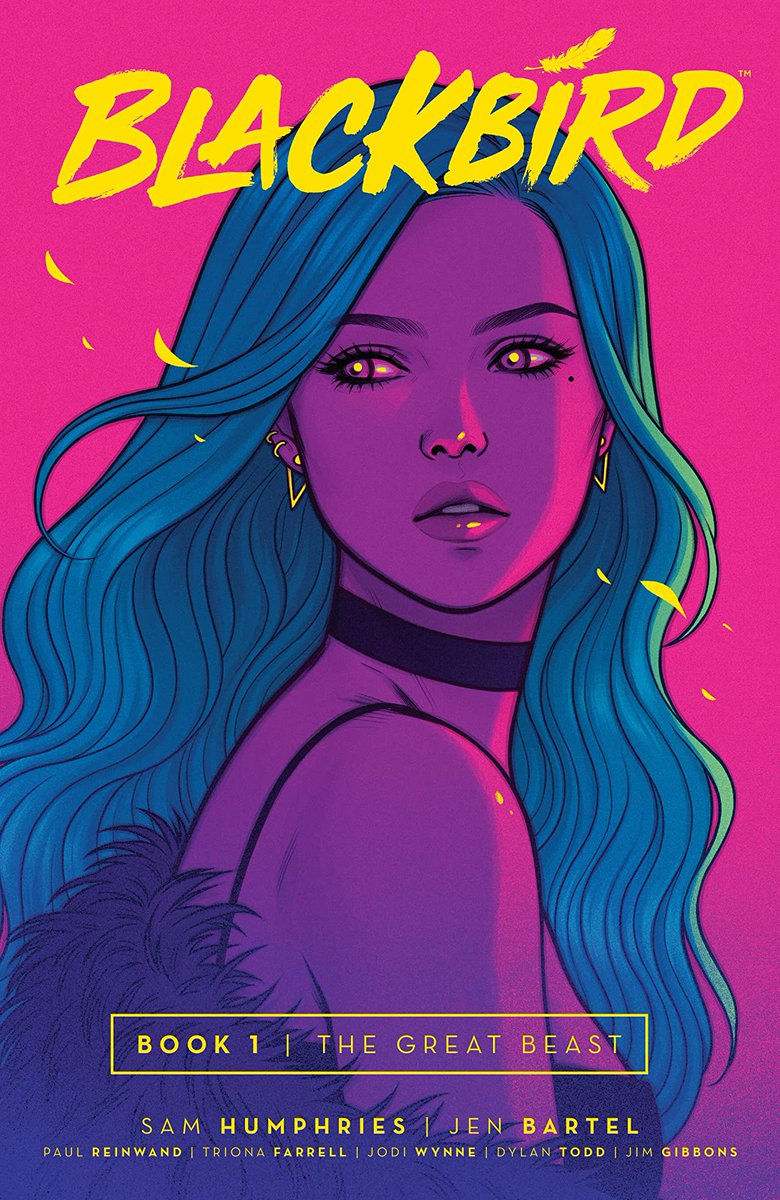 BLACKBIRD (1 volume - ongoing)by  @samhumphries,  @heyjenbartel,  @Treestumped, Jodi Wynne Hidden magical world in Los Angeles! Neo-noir fantasy! Magical creatures! Collect magical powers! A cat!