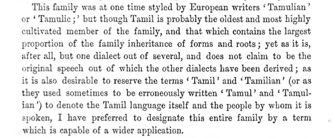 But the idea of putting tamiZ at the centre of this language, giving it a disproportionately large importance wasn’t just Caldwell’s. He mentions the use of “tamulic” and “tamulian” for this family by European writers prior to him.  #Dravidian3/15