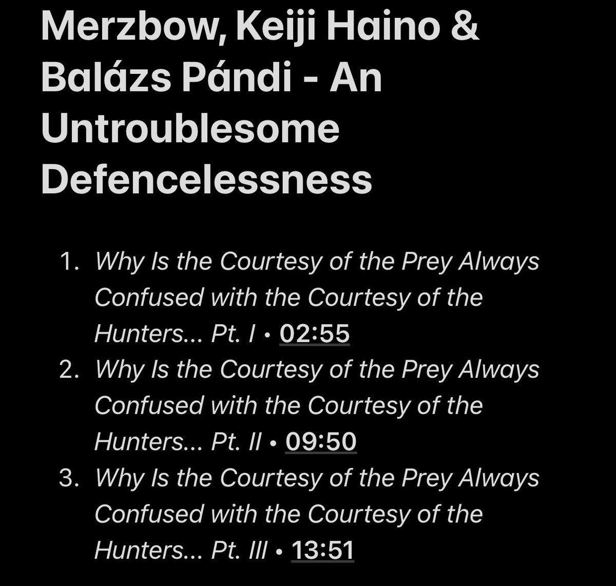 90/109: An Untroublesome Defencelessness (with Keiji Haino & Balázs Pándi)I really like this kind of projects where there’s a great alchemy between the musicians. Merzbow for the noise, Pándi with the drums and Haino for the guitar.(He dropped another project so it’s 109 now)