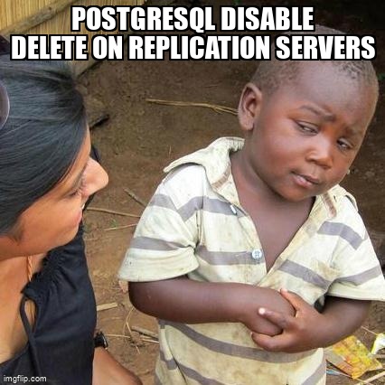 overflow_meme's tweet image. postgresql disable DELETE on replication servers stackoverflow.com/questions/6493… #masterslave #databasereplication #postgresql