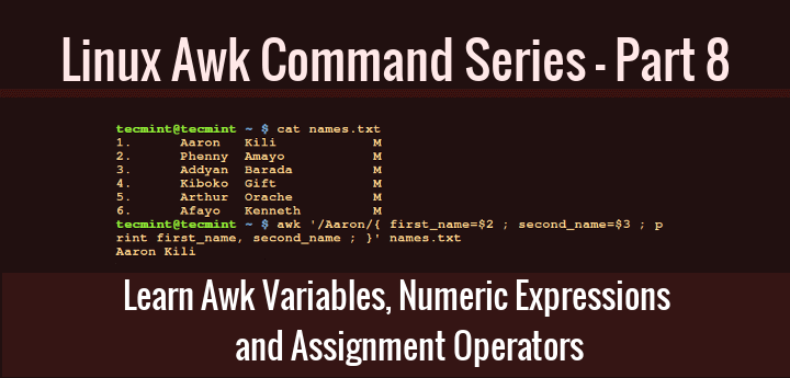 axadletm's tweet image. #awkcommand Learn How to Use Awk Variables, Numeric Expressions and Assignment Operators – Part 8 by axadle tinyurl.com/y2gb8a63