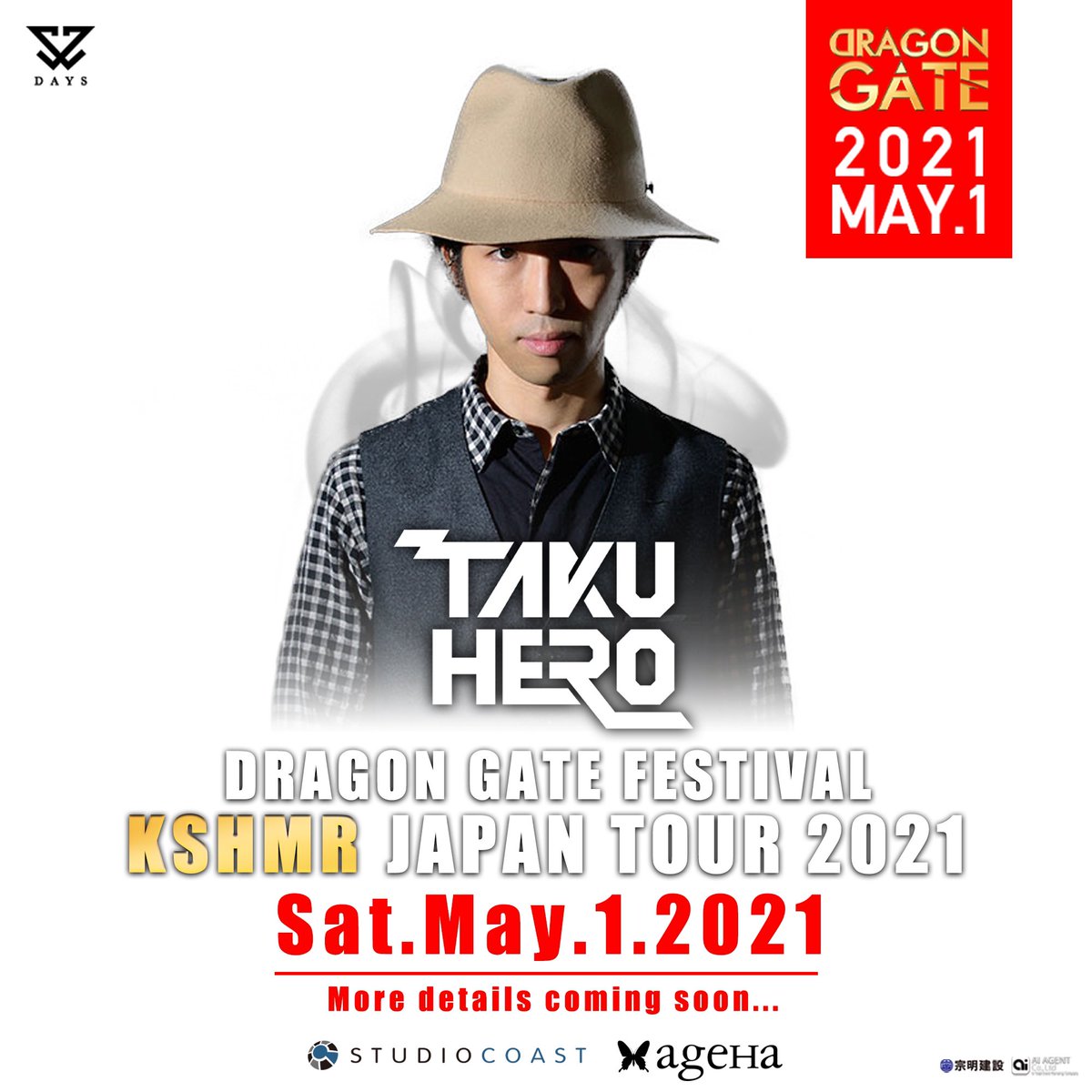 Days Event Creative Dragon Gate Festival Kshmr Japan Tour 21 国内support Dj発表 Taku Hero 関西を中心にmusic Circus Edc Japan Electroxなどの大型フェスや有名ナイトクラブで精力的に活動 国内外有名アーティストからの信頼も厚く