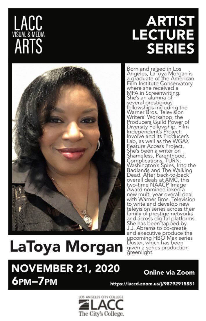 Check out what’s coming up from LACC’s Dept. of Visual and Media Arts!

“We are thrilled to announce our next speaker LaToya Morgan @morganicink Writer, producer of #Shameless #WeAreTheWalkingDead #IntoTheBadlands
November 21, 6-7 pm
Zoom link below”