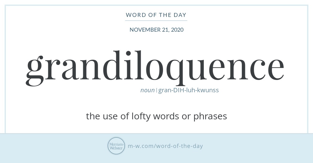 Good morning! Today's #WordOfTheDay is 'grandiloquence' s.m-w.com/3mOLFpA