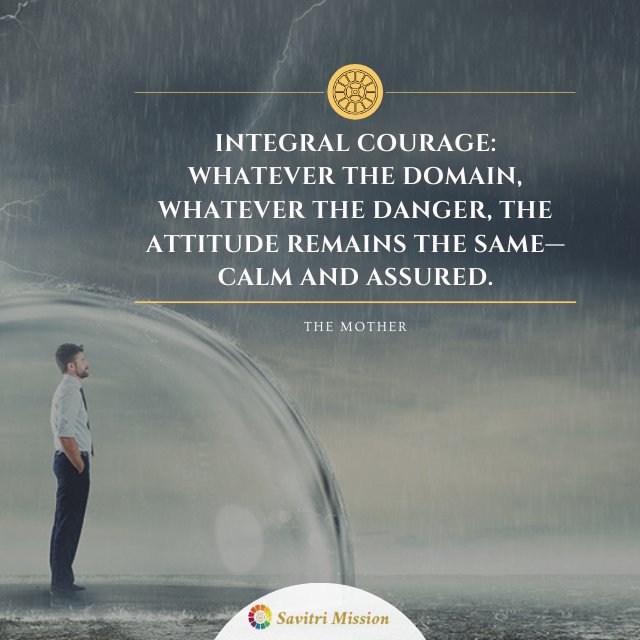 SavitriMission's tweet photo. Integral courage: whatever the domain, whatever the danger, the attitude remains the same—calm and assured. - The Mother
🌻🌻🌻🌻🌻 Follow @savitrimission 🌻🌻🌻🌻🌻
#integralcourage #couragequotes #calmandassured #calmquotes #calmnessofmind #calmnessofnature #calmnessquotes https://t.co/2KJibg4AG3