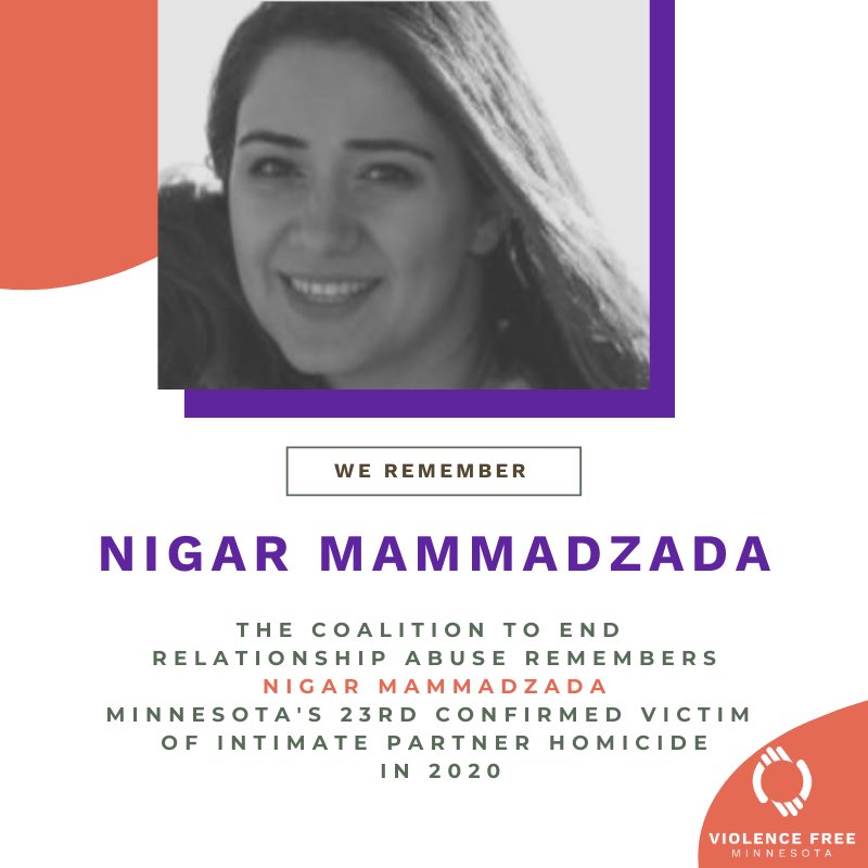 We remember Nigar Mammadzada, the twenty-third confirmed victim of intimate partner homicide in Minnesota in 2020. Learn more here: vfmn.org/we-remember #WeRememberMN