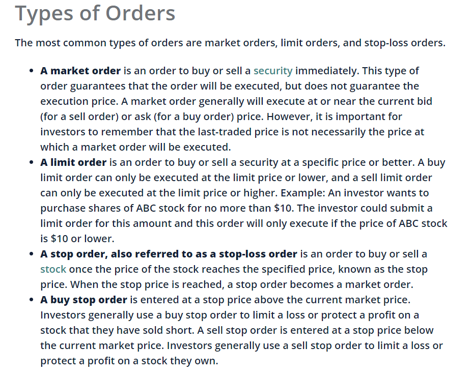 I mostly use Market Order and Stop Market Order (which executes the trade when the stock hits a certain price) Stop market orders are helpful while trading to make sure you cut your losses at a set price