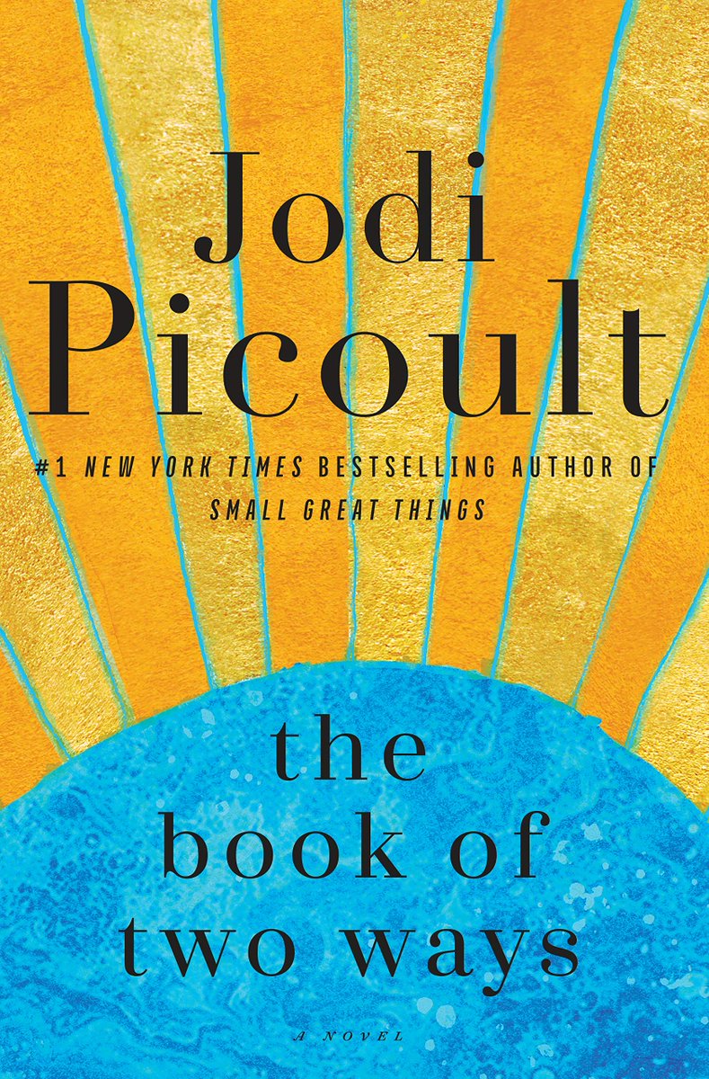 THE BOOK OF TWO WAYS by  @jodipicoult