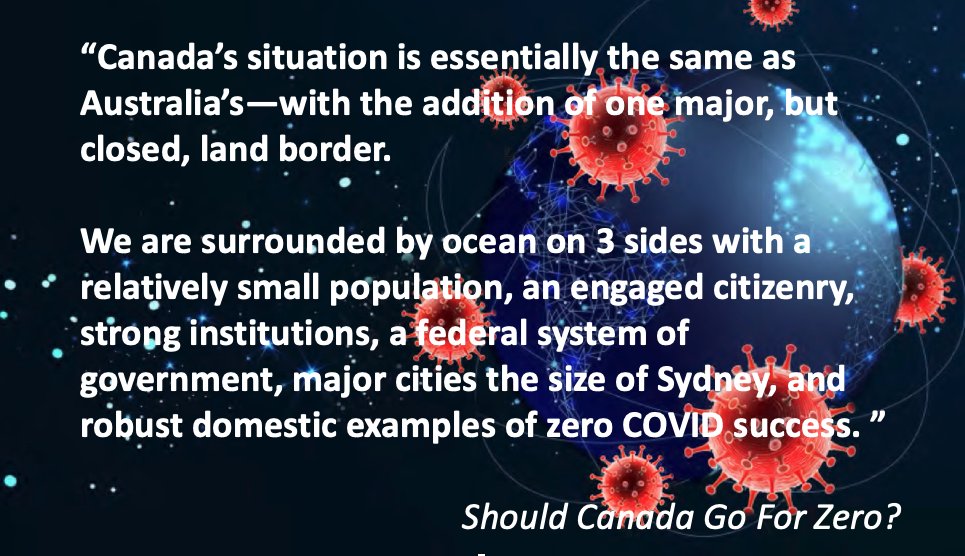 After studying Australia & other democracies at   #COVIDzero, Cdn think-tank  @GlobalCanadaOrg concluded: "Canada is well positioned to achieve zero COVID transmission." See:  https://global-canada.org/wp-conten...
