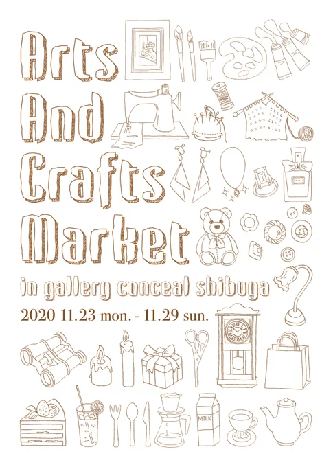 【お知らせ 再掲載】
時間を記載し忘れたので再掲載します?
展示販売会『Arts And Crafts Market』 に出展致します。
よろしくお願いします～?

会期:2020年11月23日(月)17:00開場 
11月29日(日)17:00終了
平日11:00-20:00  土日祝11:00-23:00 