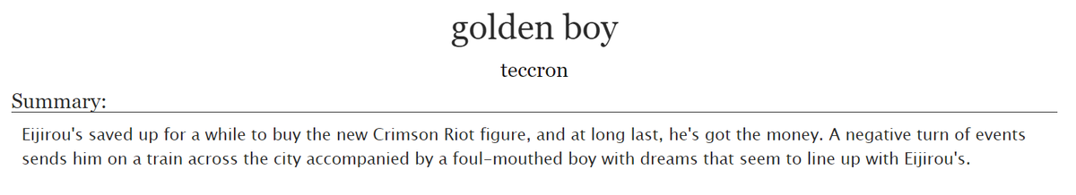 golden boy by  @teccron- rated G, 3k, complete- middle school krbk meeting by chance looking for hero figures. it’s sweet & cute and just thinking of them meeting again in UA after interacting like this is jfhaksjdfh https://archiveofourown.org/works/23803753 