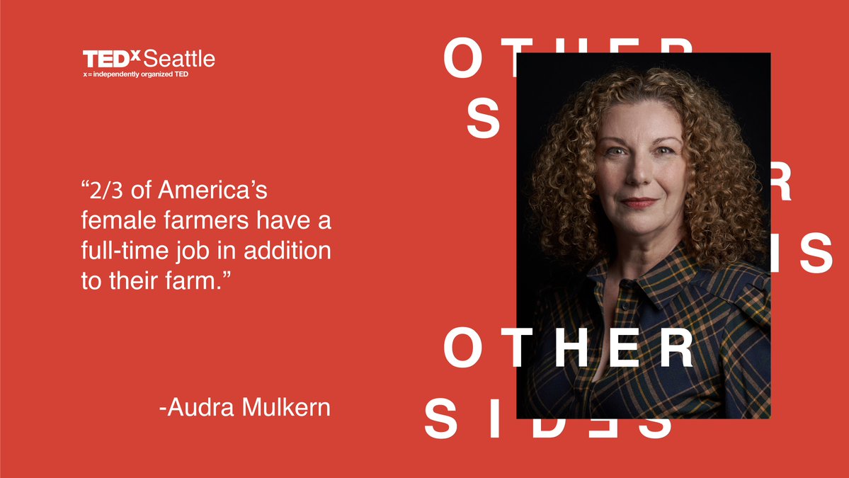 “⅔ of America’s female #farmers have a full-time job in addition to their #farm.” - <a href="/AudraGM/">Audra Mulkern</a> #TEDxSeattle