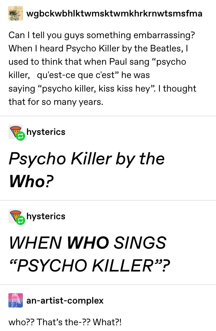 Thing is, Beatles songs are so diverse that, for some young people, it's probably just easier to assume all Classic Rock is The Beatles until proven otherwise. Much like a little kid will call every quadrupedal animal a dog just in case.