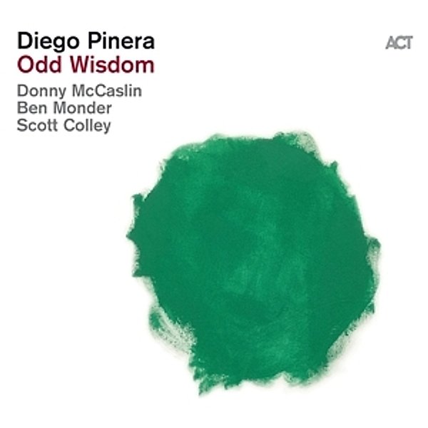 [NEW RELEASE]  DIEGO PIÑERA Odd Wisdom (Latin Jazz, 2021) tinyurl.com/y5s7rqsv