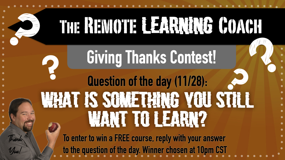 mrhooker's tweet photo. Here’s the 6th question for the #GivingThanksContest - reply for a chance to win!
“What is something you still want to learn?"
#RemoteLearningCoach https://t.co/YVzs9ZeBfI https://t.co/L98sC9kW2D