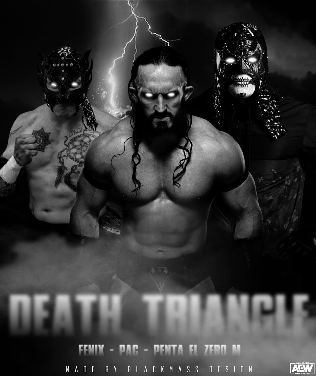 BlxckmassDesign's tweet image. New edit @BASTARDPAC @PENTAELZEROM @ReyFenixMx #DeathTriangle #ZeroMiedo #AEWDynamite #AEWDark #AEWonTNT