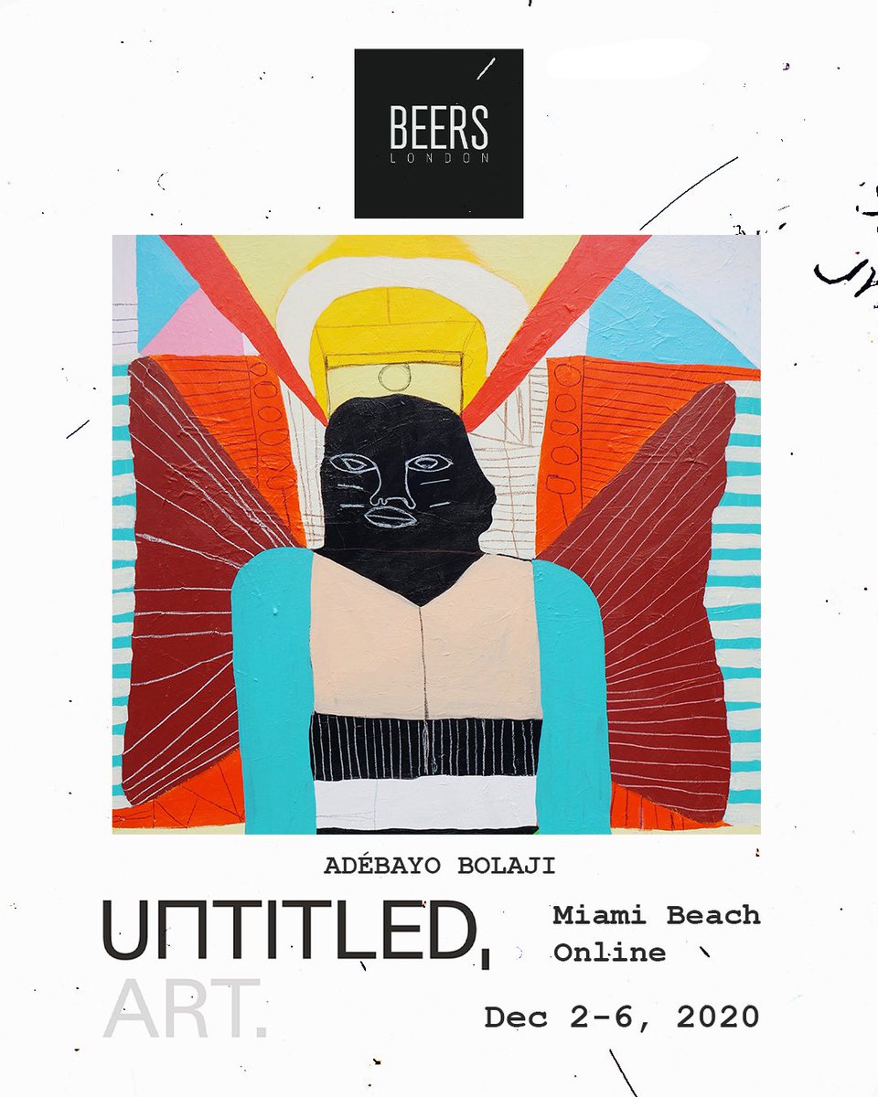 A D E B A Y O Bolaji Opening This Week Solo Booth With Beerslondon Showing At Untitledfairs More Here T Co Yuk8d1b2mt Art Untitledart Miami Bolaji T Co Lbauiakruq