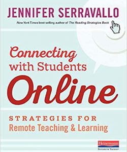 Jennifer Serravallo’s, Connecting with Students Online is a great book for classroom teachers.  If you are looking for a book that speaks to you, Connecting Online will help you through the era of teaching Online. #Reading, #RemoteLearning, #TeachingProfession,#distancelearning,