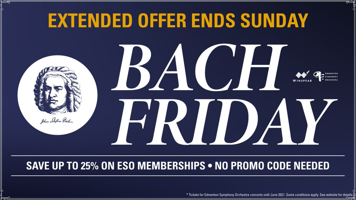 edmsymphony's tweet photo. Great news❗ Due to popular demand, we have extended our #BachFriday sale until Sunday!🎉
Purchase an ESO Membership* by Sunday, November 29 at 11:59 PM MST and you’ll receive up to 25% off! ONLINE ONLY.
Don't miss this sale 👉 https://t.co/RMNVOd6Kfe
#YEG #YEGDeals #YEGEvents https://t.co/K6lGulIEEY
