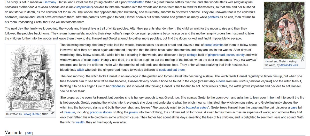 Hansel and Gretel. Abandoned by negligent parents, Hansel and Gretel are tempted into a house made of cake where the kill a witch and make off with her treasure.