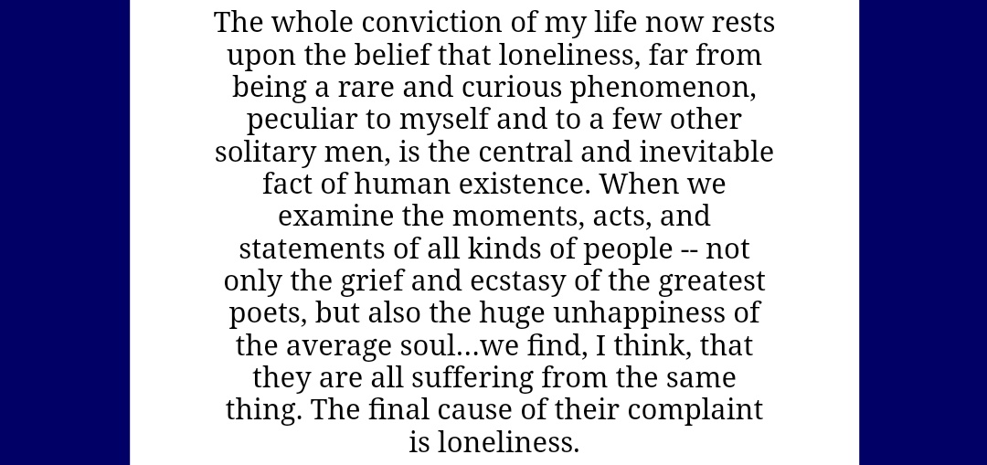 when one is depressed. Few days ago, while listening to this song, I was reading "An Existential View of Loneliness" by Michele Carter, I found an article there; it's the perfect situation that goes with the lyrics and mood of the song "Blue & Grey". The last 2 lines of this ++