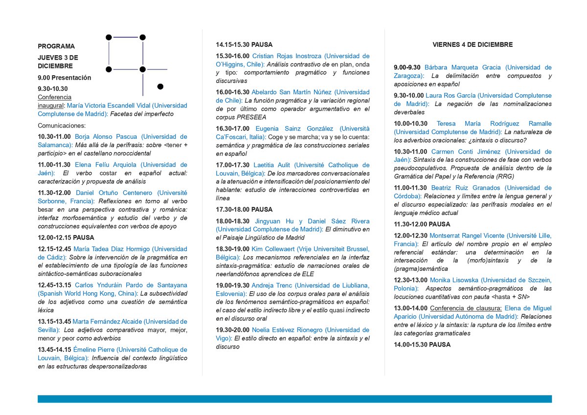 📑Programa del congreso
Os presentamos el programa del II Congreso Internacional "Relaciones y límites entre la morfología, la sintaxis, la semántica y la pragmática del español". 

¡Os esperamos!