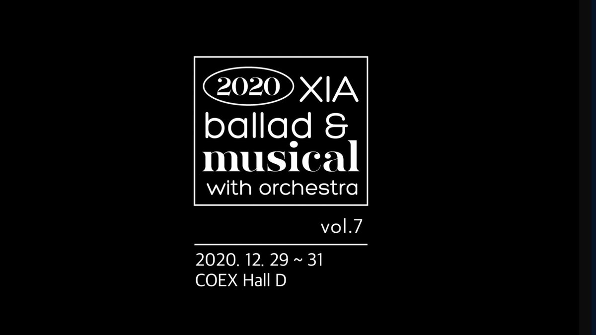 2020 XIA ballad & musical with orchestra vol.7 2020.12.29 ~ 31