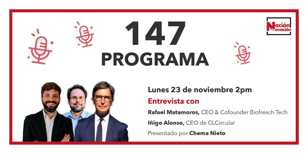🎙️ Mañana a las 14pm @ChemaNieto entrevistará a Rafael Matamoros, CEO de @biofreshtech; y a Iñigo Alonso, CEO de #CLCircular.
Sigue el #NaciónInnovación147 desde: https://t.co/kQQAbCmrnA https://t.co/K9Icuul6Ou