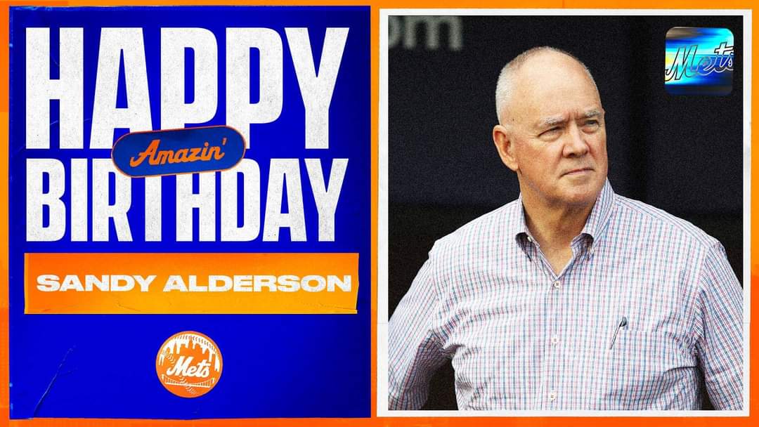 Just want to take a moment to wish President Sandy Alderson a very happy 73rd Birthday. 