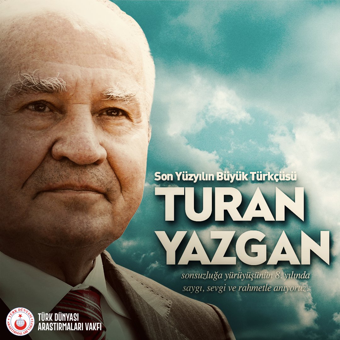 KulturTurkiye's tweet photo. Bütün ömrünü #TürkDünyası’nın “Dilde, Fikirde, İşte Birlik” ülküsünü gerçekleştirmeye adayan, Türk Dünyası Araştırmaları Vakfı, Kurucu Başkanı Prof. Dr. #TuranYazgan Hocamızı sonsuzluğa yürüyüşünün 8. yılında saygı, sevgi ve rahmetle anıyoruz. #𐱅𐰇𐰼𐰰 🇹🇷🇦🇿🇰🇿🇺🇿🇹🇲🇰🇬 https://t.co/MiK3He4Tsr