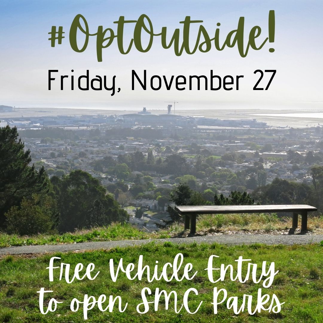 Instead of storming the shopping malls and outlet stores this Friday, #OptOutside! San Mateo County Parks is offering free vehicle entry at all of our open parks this Friday. 

A list of our open parks: bit.ly/3kZeQ7C

Happy trails! 

#takeahike #free #parks #park