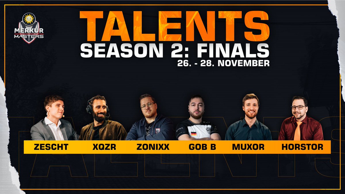 🗣 #MerkurMasters Finals: TALENTS 🗣

Ihr habt die Ankündigungen verpasst? 🤯

Host: <a href="/zescht/">Zescht</a>🏎
Analyst: <a href="/XqzRTV/">Siniša 'XqzR' M.</a>🐸
Caster: <a href="/muxoor/">Maximilian Schlosser</a>🧔
Caster &amp; Analyst: @derHorstor👔
Caster &amp; Analyst: <a href="/zonixxCS/">zonixx</a>🎩
Caster &amp; Analyst: <a href="/gobelante/">Fatih 'gob b' Dayik</a>👑

📺 twitch.tv/MerkurMasters
📆 26.11 - 28.11.20