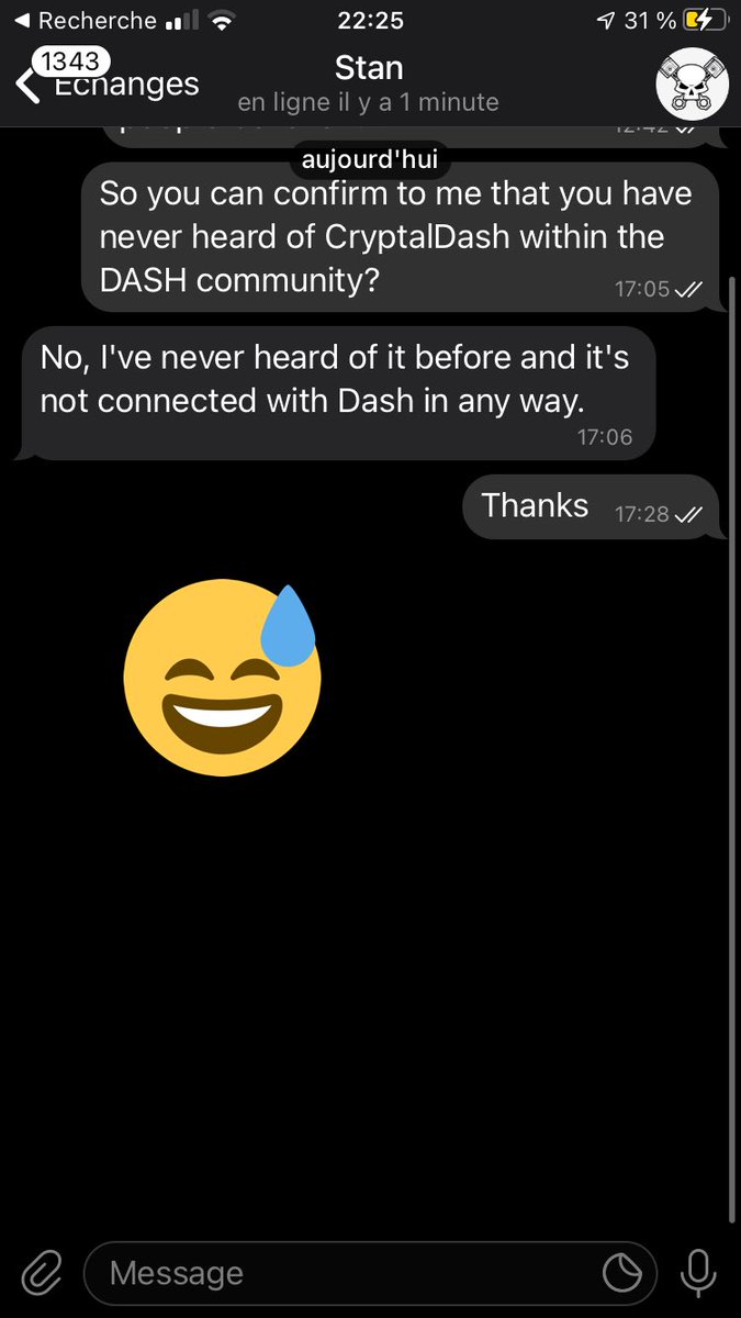 27. Étant VRAIMENT très curieux par cette annonce et sceptique je décide d’aller sur le telegram officiel de la crypto DASH et demander à parler à un admin du telegram donc qui fait parti de l’équipe sa réponse fut sans appel.Je monte bien qu’il s’agit d’un admin du telegram.